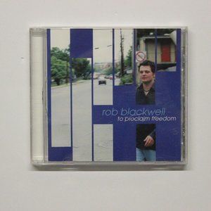 Rob Blackwell - To Proclaim Freedom (CD, 2003 Rob Blackwell)